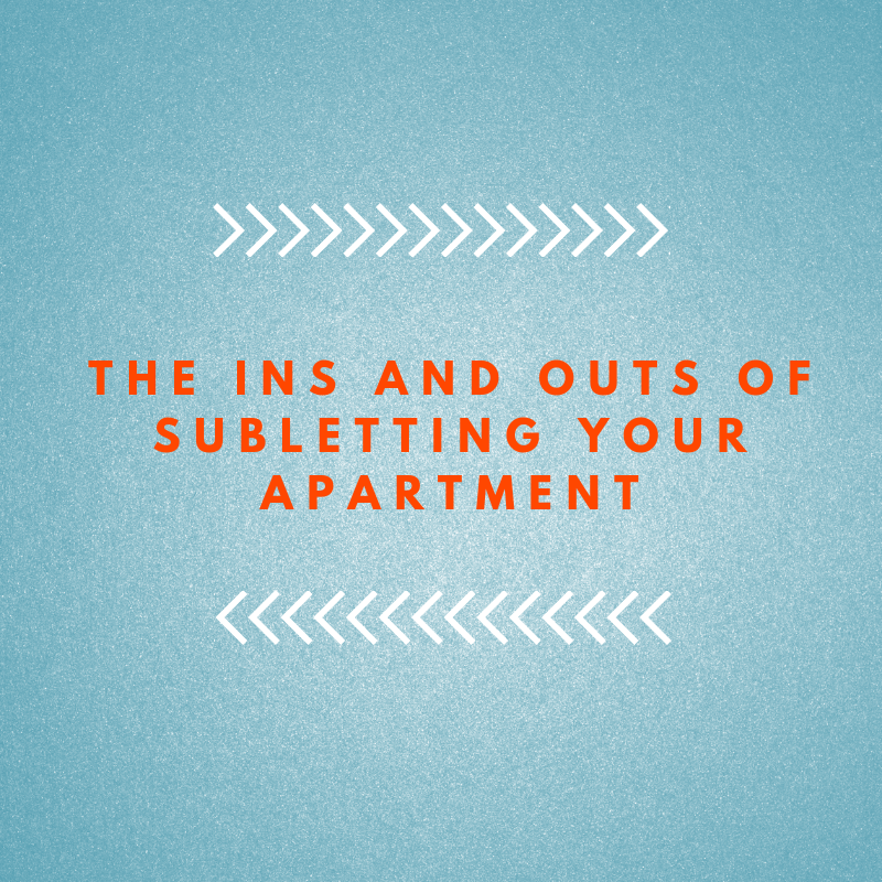 The Ins and Outs of Subletting Your Apartment